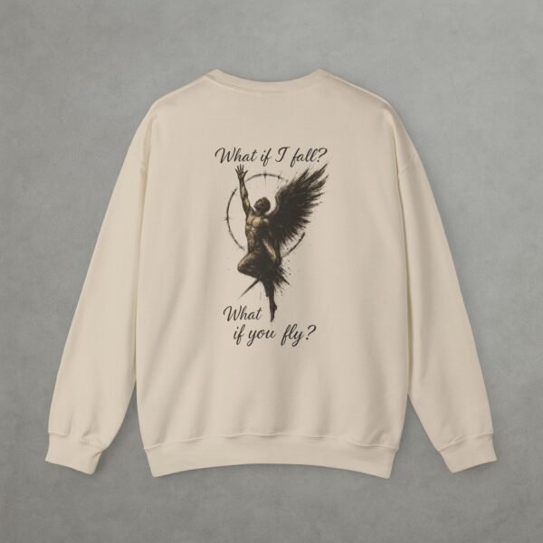 'What if I fall? What if you fly?' Sweatshirt Unisex