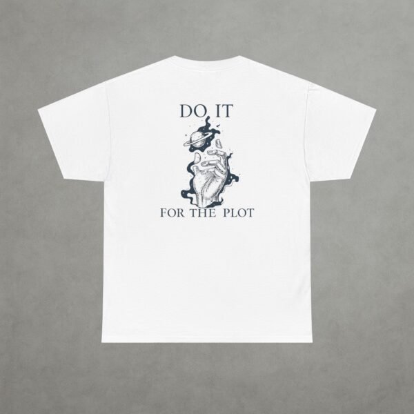 'Do it for the plot' Unisex T-shirt